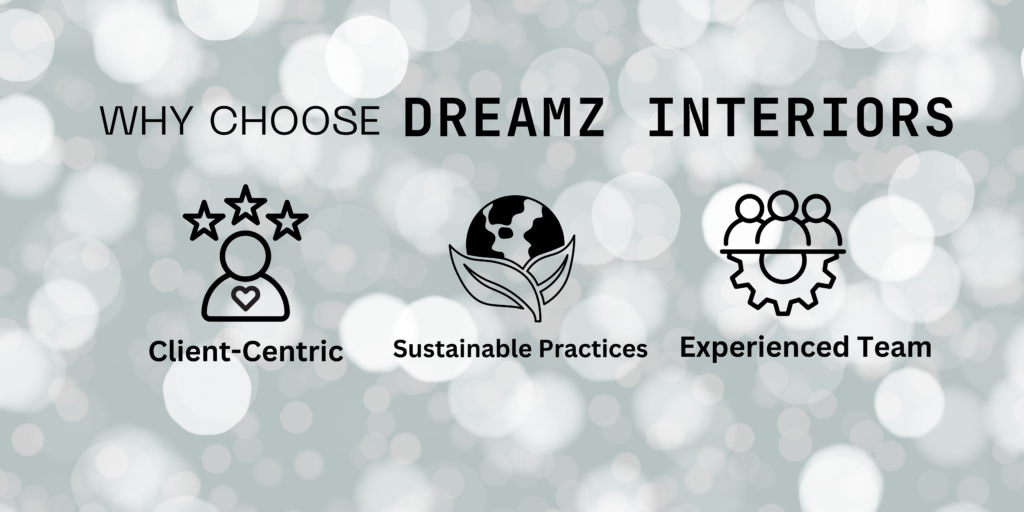 WHY CHOOSE DREAMZ INTERIOR